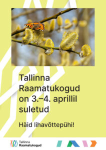 Tallinna Raamatukogud on 3.-4. aprillil suletud. Ilusaid pühi!