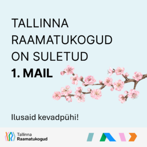 Tallinna Raamatukogud on suletud 1. mail